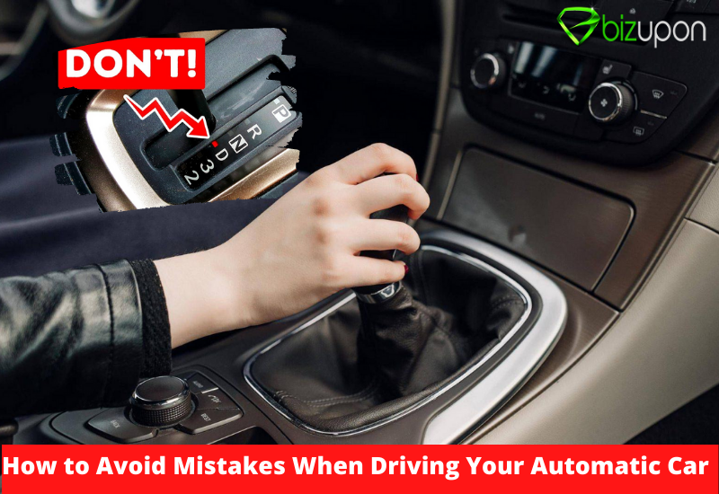 How to Avoid Mistakes When Driving Your Automatic Car